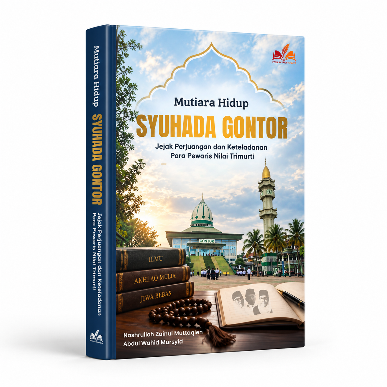 Mutiara Hidup Syuhada Gontor: Jejak Perjuangan dan Keteladanan Para Pewaris Nilai Trimurti